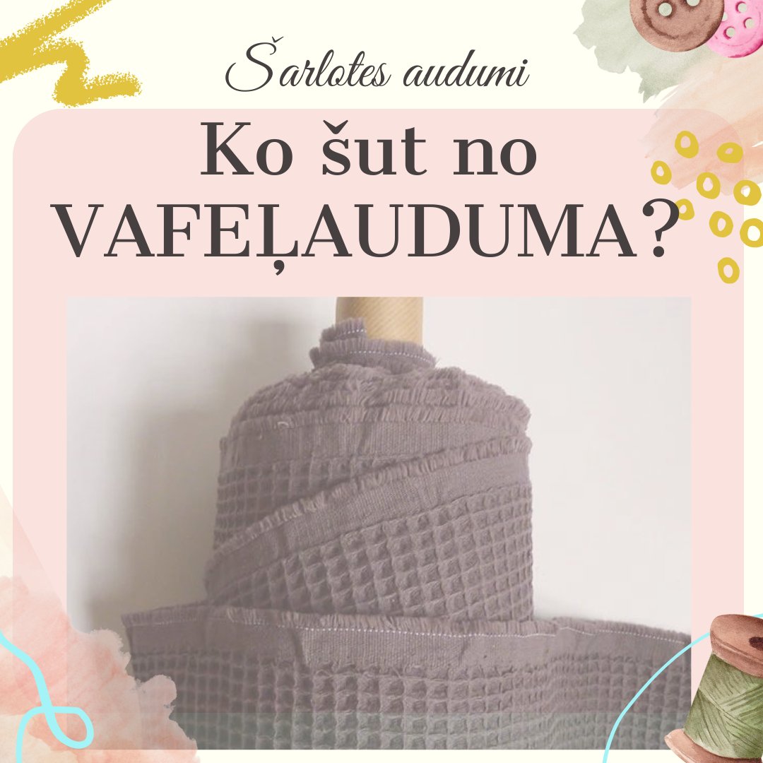 Idées à coudre en tissu gaufré - Šarlotes audumi
